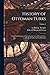 History of Ottoman Turks; From the Beginning of Their Empire to the Present Time. Chiefly Founded on Von Hammer; Volume 2