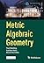 Metric Algebraic Geometry (Oberwolfach Seminars)
