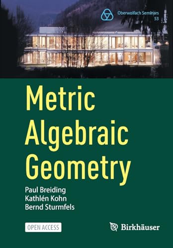 Metric Algebraic Geometry (Oberwolfach Seminars)
