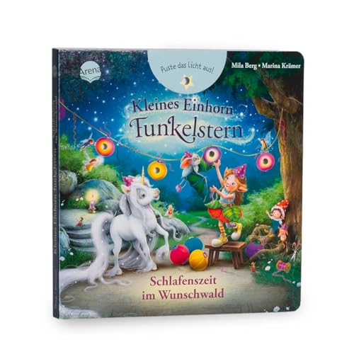 Kleines Einhorn Funkelstern. Puste das Licht aus! Schlafenszeit im Wunschwald (Board Book)