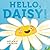 Hello, Daisy!