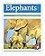 Elephants PM Non Fiction Level 18&19 Turquoise: Animal Facts Animals in the Wild