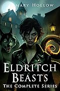 Eldritch Beasts: The Complete Series