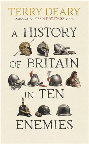 A History of Britain in Ten Enemies (Kindle Edition)