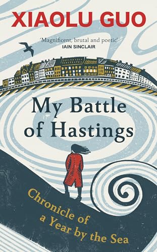 My Battle of Hastings: Chronicle of a Year by the Sea (Kindle Edition)