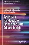 Systematic Handbook for Python and Data Science Toolkit (Artificial Intelligence-enhanced Software and Systems Engineering, 4)