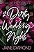 2 Dirty Wedding Nights: Special Edition Double Novella (Dirty Special Editions)