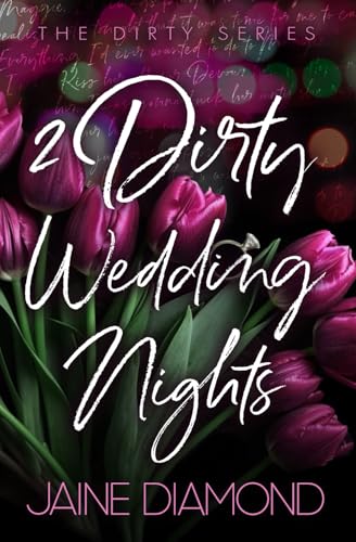 2 Dirty Wedding Nights: Special Edition Double Novella (Dirty Special Editions)