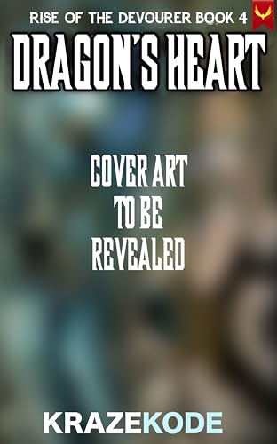 Dragon's Heart (Rise of the Devourer #4)