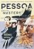 Pessoa and The Masters