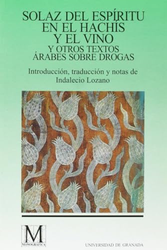 Solaz del espíritu en el hachís y el vino y otros textos árabes sobre drogas (Paperback)