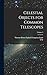 Celestial Objects for Common Telescopes; Volume 2