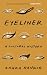 Eyeliner: A Cultural History