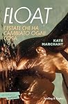 Float: L'estate che ha cambiato ogni cosa (Italian Edition)