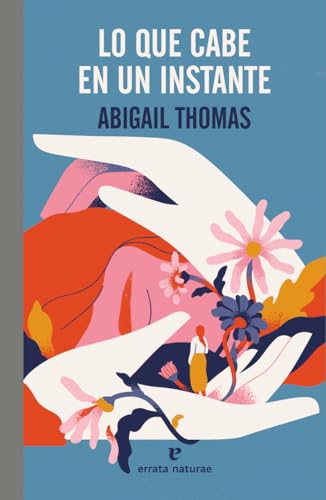 Portada de Lo que cabe en un instante, de Abigail Thomas