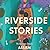 Riverside Stories: Writings from Assam