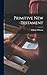 Primitive New Testament