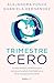 Trimestre cero: La guía int...