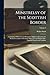 Minstrelsy of the Scottish Border: Consisting of Historical and Romantic Ballads, Collected in the Southern Counties of Scotland; With a Few of Modern Date, Founded Upon Local Tradition; Volume 3