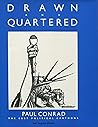 Drawn and Quartered Drawn and Quartered