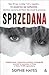 To zdarzylo sie naprawde... Sprzedana, wydanie 8 by Sophie Hayes