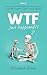 WTF Just Happened?!: A sciencey skeptic investigates even more evidence of an afterlife and fights for justice with her dead dog.