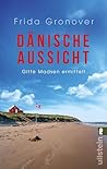 Dänische Aussicht: Kriminalroman | Ein neuer Fall für Bestatterin (Ein Gitte-Madsen-Krimi 5) (German Edition) Dänische Aussicht: Kriminalroman | Ein neuer Fall für Bestatterin (Ein Gitte-Madsen-Krimi 5) (German Edition)