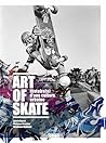 Art of Skate: His...