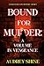 Bound for Murder: A Volume in Vengeance (A Juliet Page Cozy Mystery #3)
