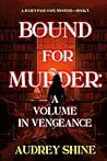 Bound for Murder: A Volume in Vengeance (A Juliet Page Cozy Mystery #3)