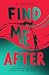 Find Me After