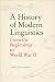 A History of Modern Linguistics: From the Beginnings to World War II