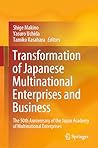Transformation of Japanese Multinational Enterprises and Business: The 50th Anniversary of the Japan Academy of Multinational Enterprises