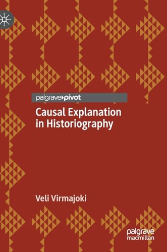 Causal Explanation in Historiography (Hardcover)