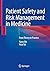 Patient Safety and Risk Management in Medicine: From Theory to Practice