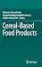 Cereal-Based Food Products by Manzoor Ahmad Shah