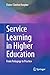 Service Learning in Higher Education: From Pedagogy to Practice