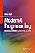 Modern C Programming: Including Standards C99, C11, C17, C23