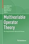 Multivariable Operator Theory: The Jörg Eschmeier Memorial Volume