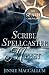 Scribe, Spellcaster and Mhyst