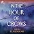 In the Hour of Crows
