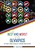 The Best and Worst of the Olympics by David Kohn