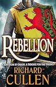 Rebellion (Chronicles of the Black Lion Book 1) 