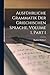 Ausführliche Grammatik Der Griechischen Sprache, Volume 1, part 1 (German Edition)