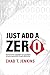 Just Add a Zero by Chad T.  Jenkins