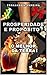 PROSPERIDADE E PROPÓSITO : ...