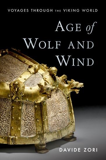 Age of Wolf and Wind: Voyages through the Viking World (Hardcover)