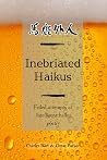 Inebriated Haikus