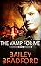 The Vamp for Me: Part One: A Box Set