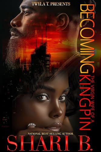 Becoming The Virgin Wife Of A Kingpin: An Urban Standalone (Kindle Edition)